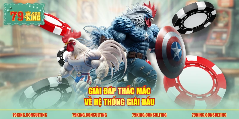 Giải đáp thắc mắc về hệ thống giải đấu